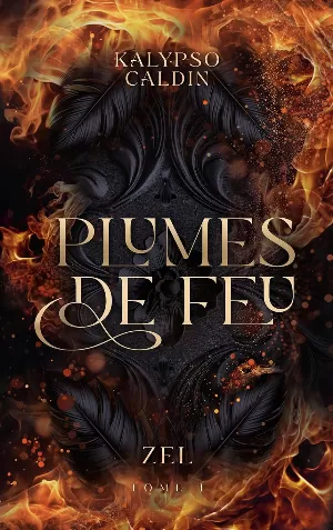 Kalypso Caldin – Zel, tome 1 : Plumes de feu